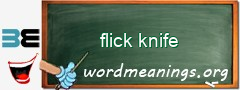 WordMeaning blackboard for flick knife